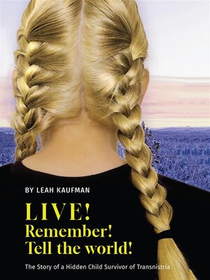 cover image of LIVE! REMEMBER! TELL THE WORLD!